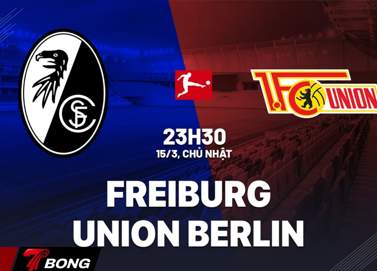 Nhận định bóng đá Freiburg vs Union Berlin VĐQG Đức hôm nay